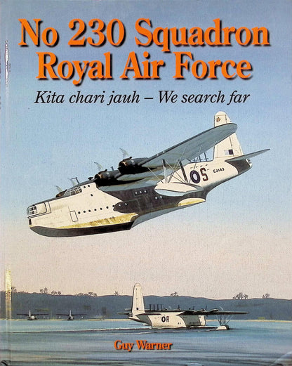 No 230 Squadron Royal Air Force: Guy Warner 2004 1st edition hardback