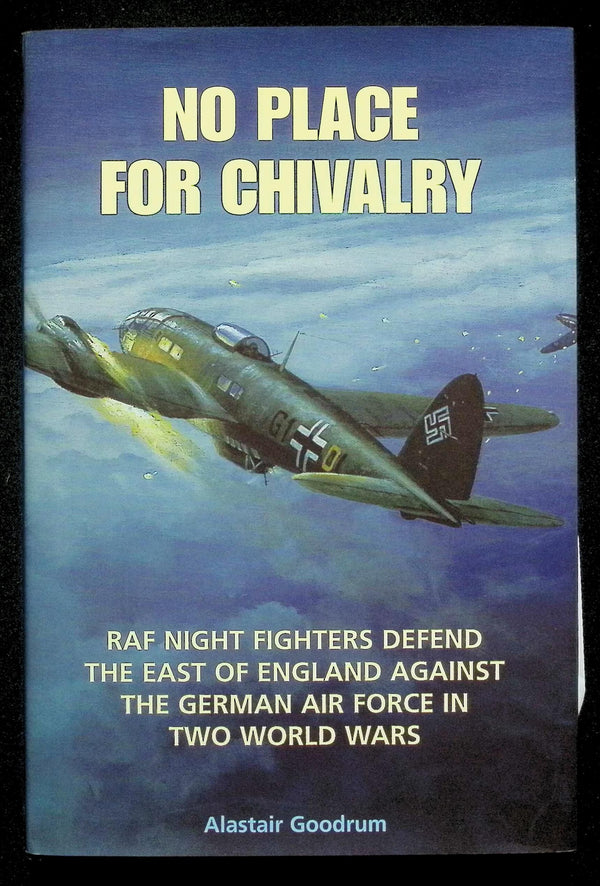 No Place for Chivalry by Alastair Goodrum: NEW 2005 First Edition Hardback Signed