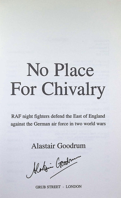 No Place for Chivalry by Alastair Goodrum: NEW 2005 First Edition Hardback Signed