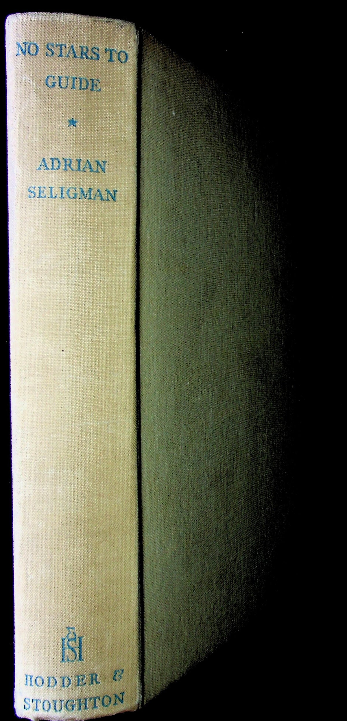 No Stars To Guide by A Seligman 1947 1st Edition Hardback