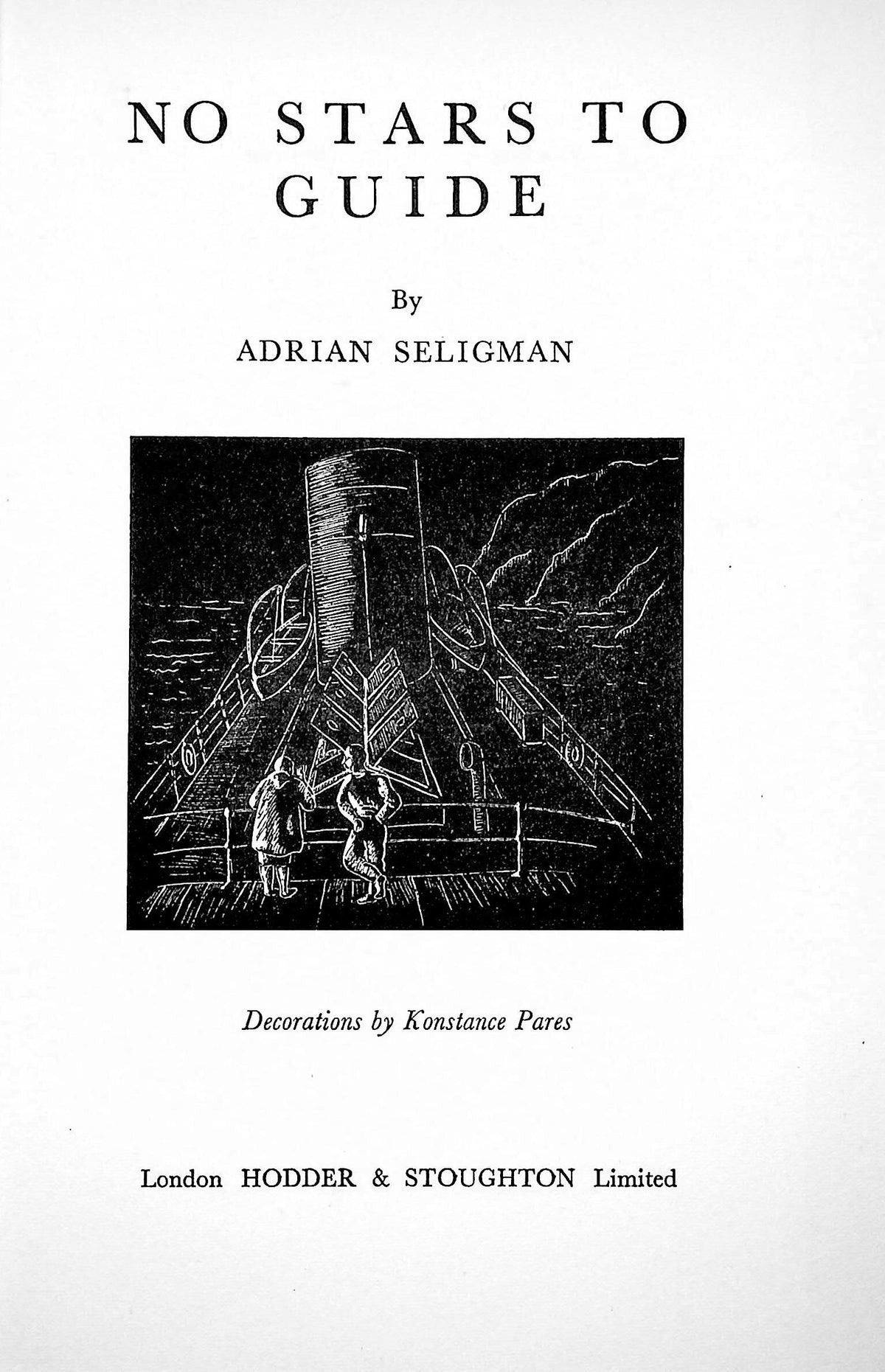 No Stars To Guide by A Seligman 1947 1st Edition Hardback