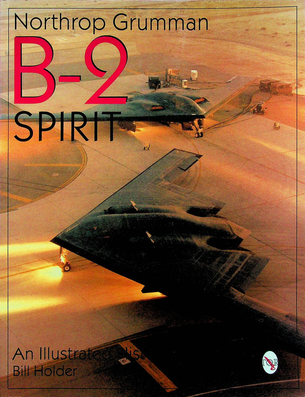NORTHROP GRUMMAN B-2 SPIRIT: Bill Holder 1998 1st Ed 11 X 8.5" Card Cover