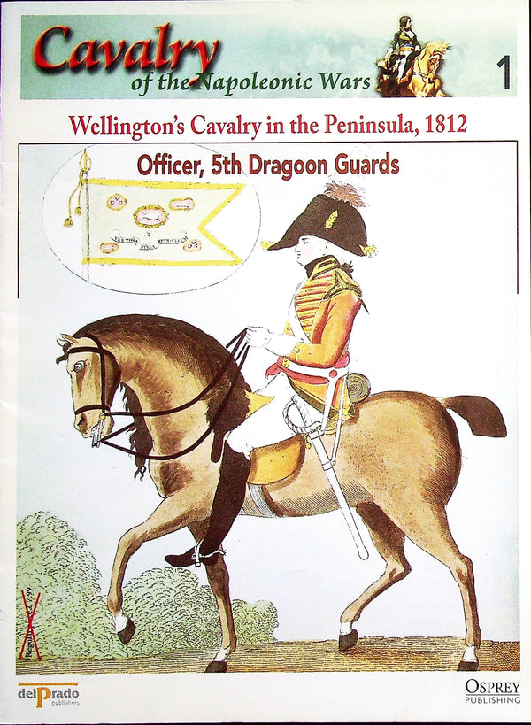 Officer, 5th Dragoon Guards, 1812: Osprey's Napoleonic Wars Cavalry #1, Peninsular