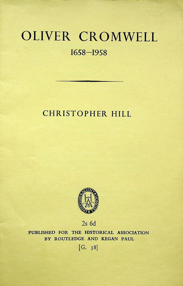 Oliver Cromwell 1658-1958: Biography by Christopher Hill 1958 1st Edition cardback