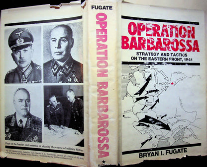 Operation Barbarossa, Strategy & Tactics on the Eastern Front by B.I.Fugate: 1984 1st Ed.