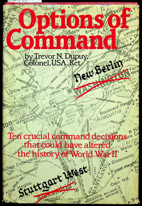 Options of Command by Trevor N Dupuy: 1984 First Edition Hardback + DJ