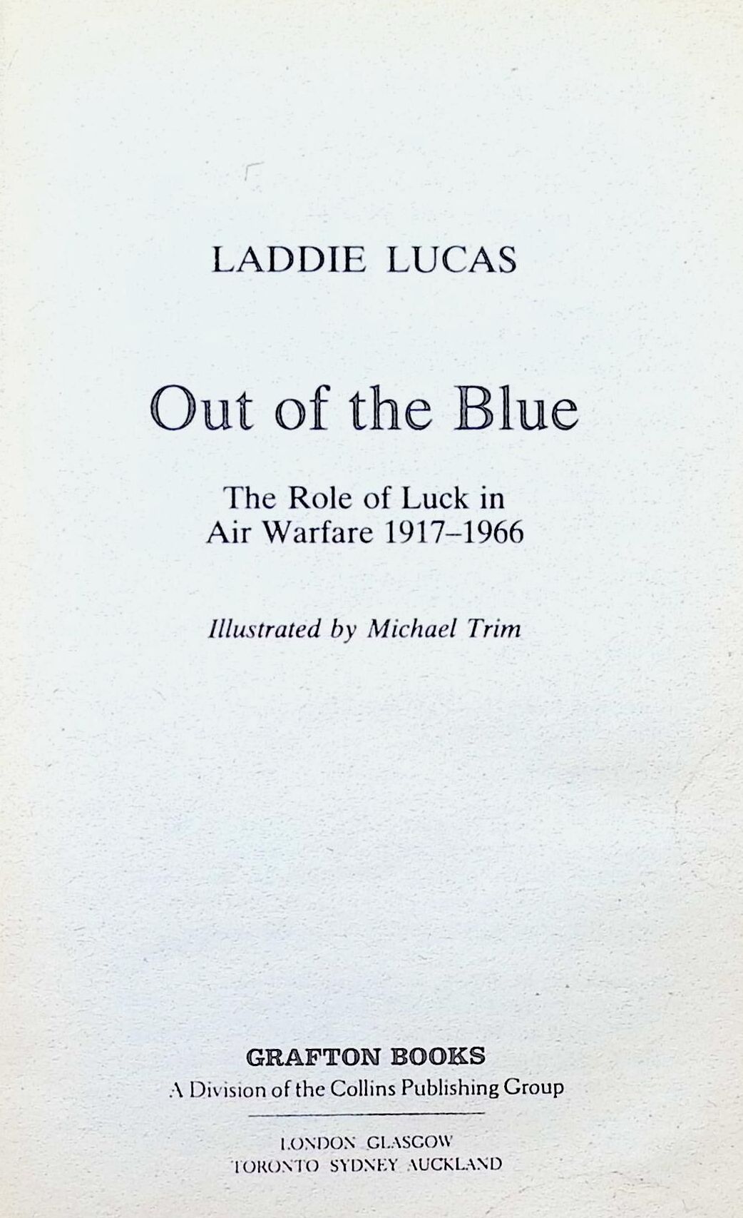 Out of The Blue Edited by Laddie Lucas: 1987 Paperback