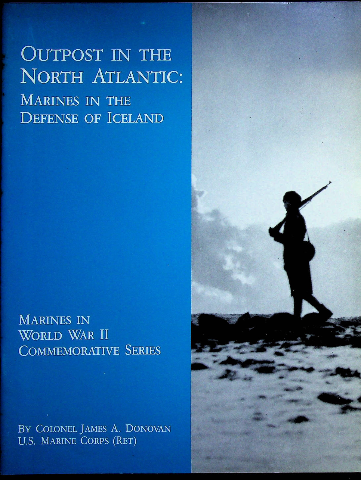 Outpost in the North Atlantic: US Marines in WWII Series 'Europe & North Africa'