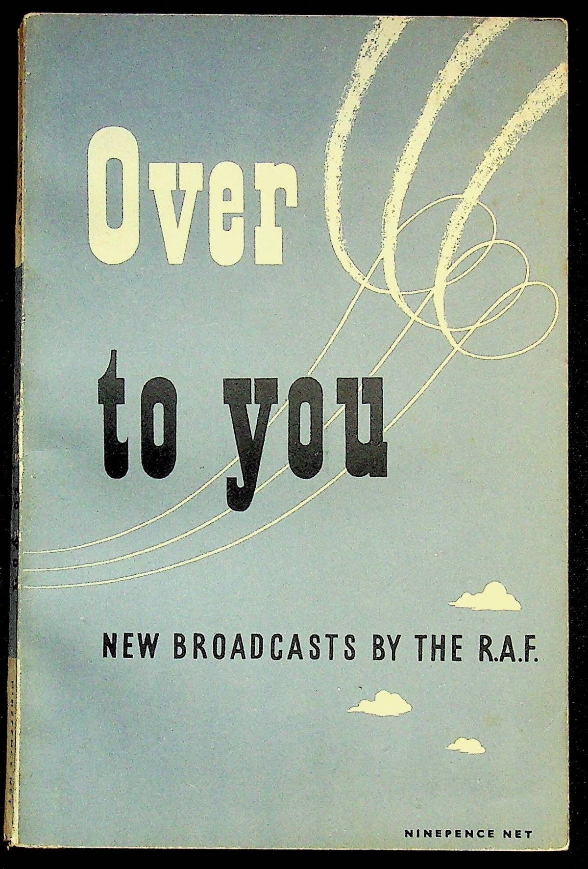 Over To You, New Broadcasts by the RAF: 1943 1st Edition As New Softcover