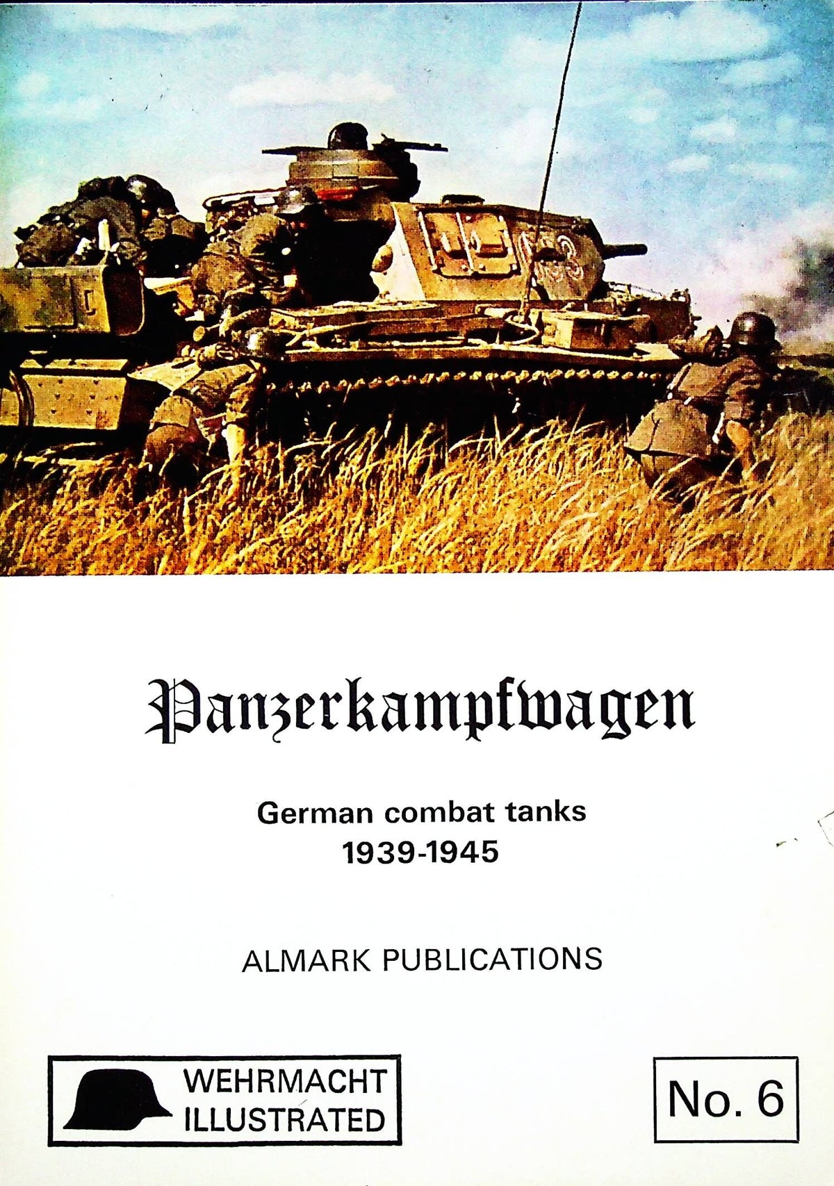 Panzerkampfwagen 1939-45 - German Combat Tanks 1973 1st Edition/ NEW