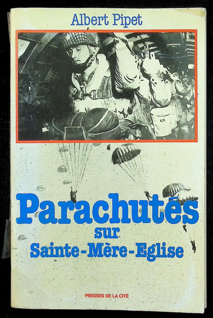 Parachutes sur Sainte-Mere-Eglise by Albert Pipet: 1984 First Edition Softcover Trade PB