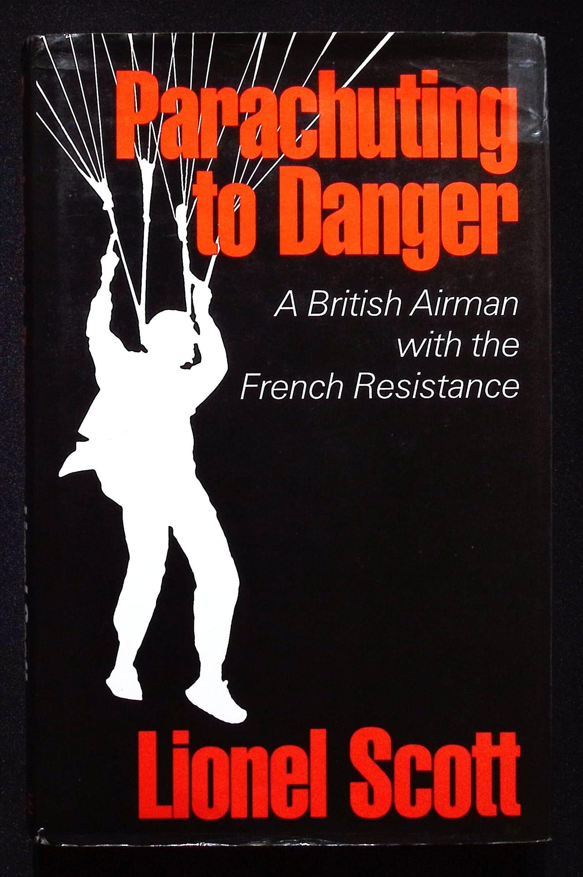 Parachuting to Danger by lionel Scott: 1988 Hardback