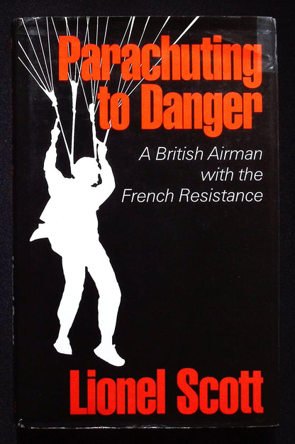 Parachuting to Danger by lionel Scott: 1988 Hardback