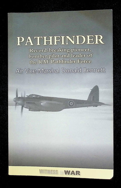Pathfinder by Air Vice-Marshal Donald Bennett: NEW 2010 Paperback