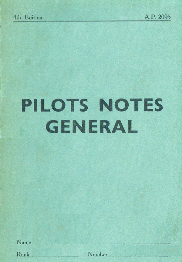 PILOT'S NOTES GENERAL AP 2095: ESSENTIAL RAF FLYING INFORMATION - NON-TYPE SPECIFIC/ 330 P