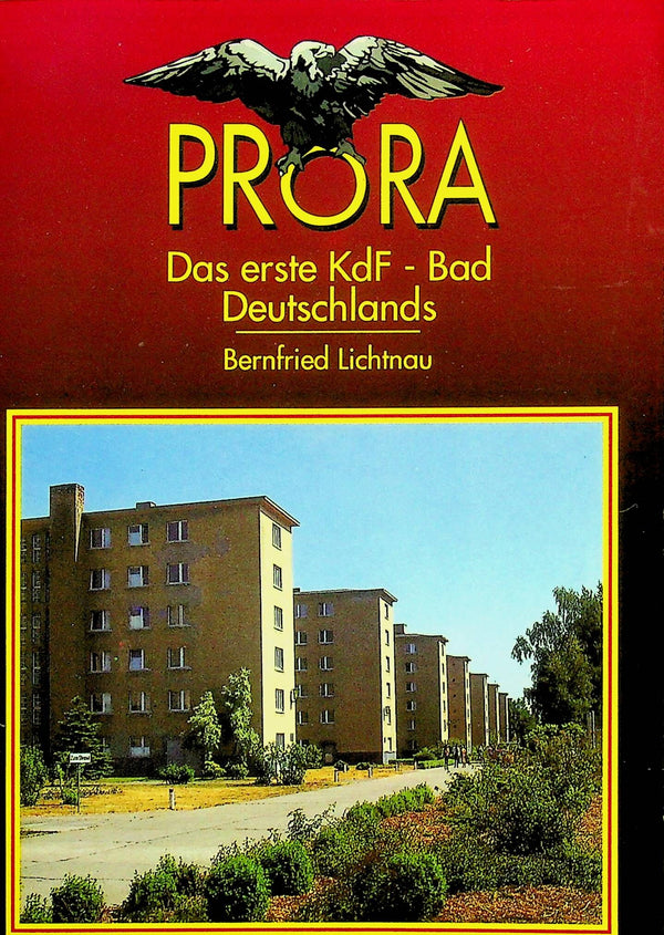 PRORA: DAS ERSTE KDF-BAD DEUTSCHLANDS: Bernfreid Lichtnau 2006 1st edition paperback