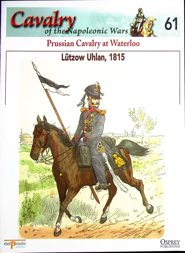 Prussian Lutzow Uhlan, 1815: Osprey's Napoleonic Wars Cavalry #61, British Allies