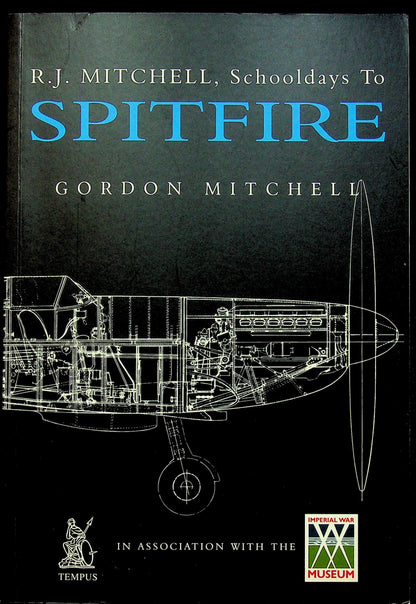 R.J. Mitchell, Schooldays to Spitfire by Gordon Mitchell: NEW 2002 Softcover Trade PB
