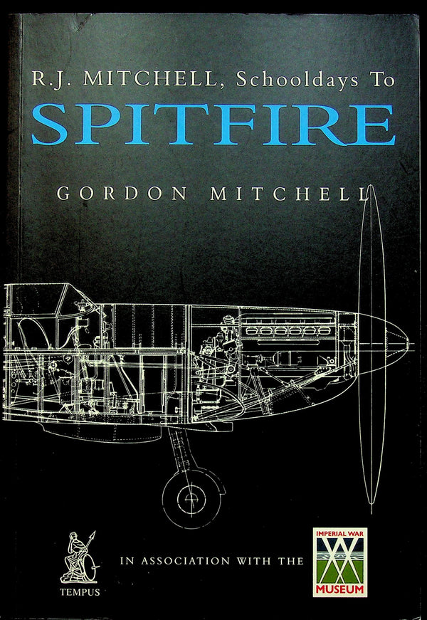 R.J. Mitchell, Schooldays to Spitfire by Gordon Mitchell: NEW 2002 Softcover Trade PB