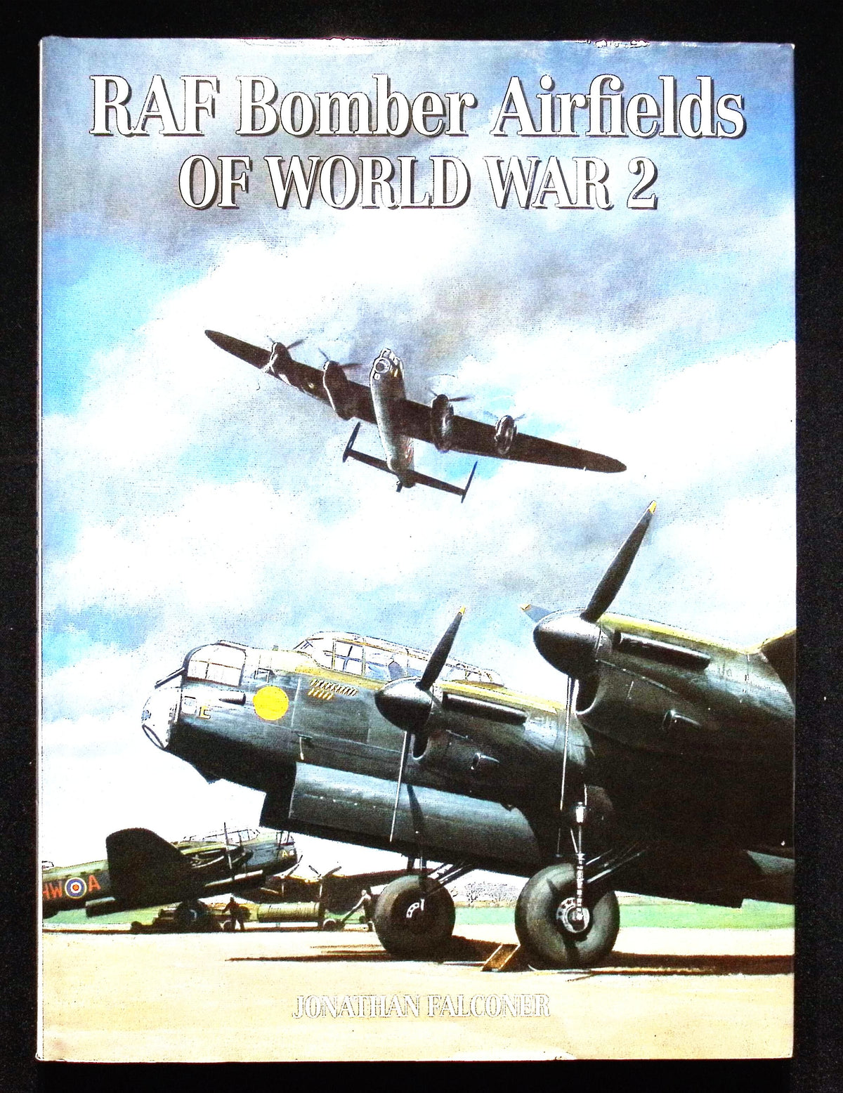 RAF Bomber Airfields of World War 2 by Jonathan Falconer: NEW 1992 Hardback