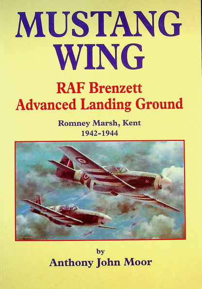 RAF Brenzett Advance Landing Ground by A Moor: NEW 1999 1st Ed Softcover Trade Paperback