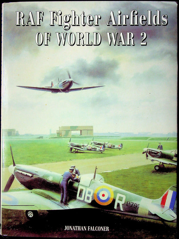 RAF Fighter Airfields of World War 2: 1998 2nd Imp. Large Format Hardback