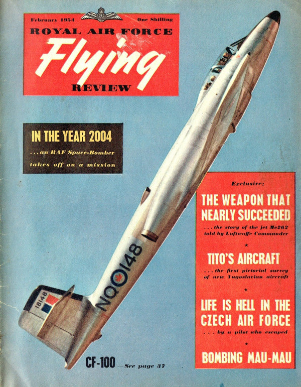RAF FLYING REVIEW FEBRUARY 1954: AVRO CANADA CF-100/ RAF SPACE BOMBER/ YUGO AF/BOMBING THE