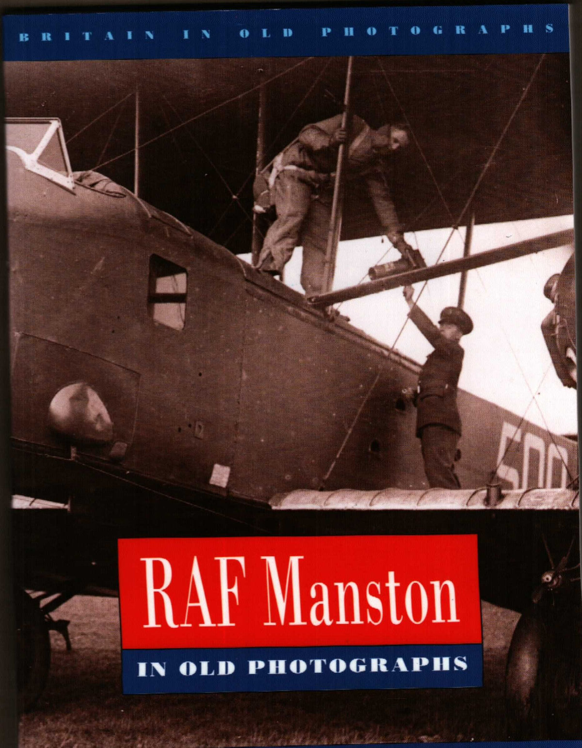 RAF Manston in Photographs by RAF Manston History Club: NEW 1998 Softcover Trade Paperback