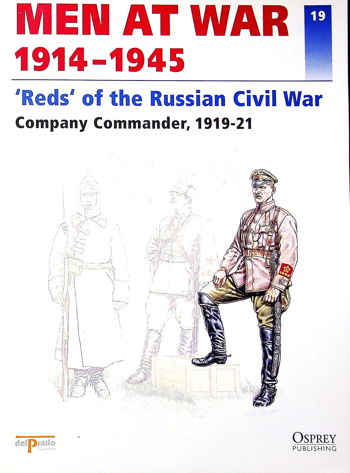 'Reds' of the Russian Civil War: Osprey Men At War #19 Company Commander, 1919-21 / del Pr