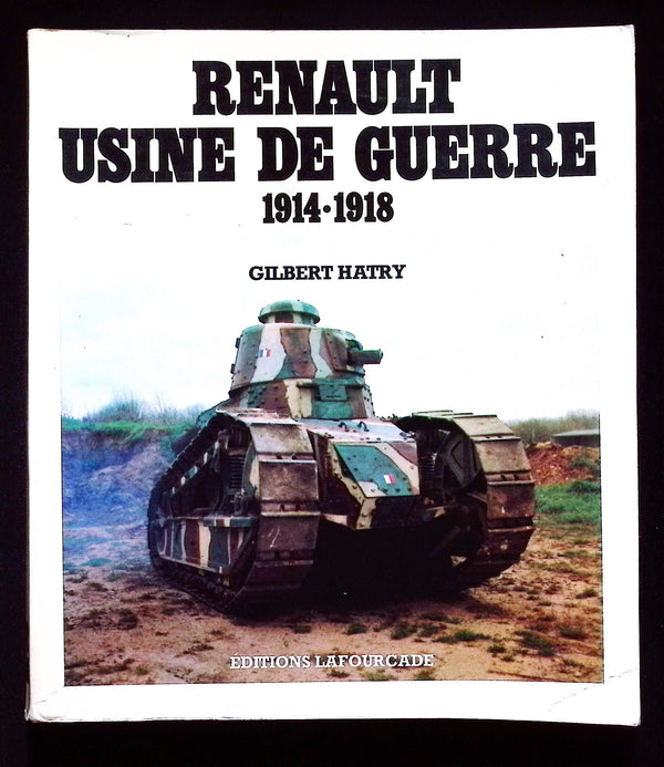 Renault Usine de Guerre 1914-1918 by Gilbert Hatry: 1978 First Ed Softcover Trade PB