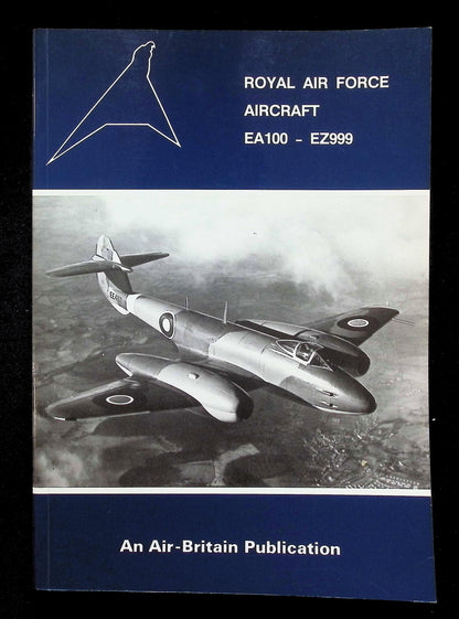 Royal Air Force Aircraft EA100 to EZ999 by James J Halley: NEW 1988 First Ed Softcover PB