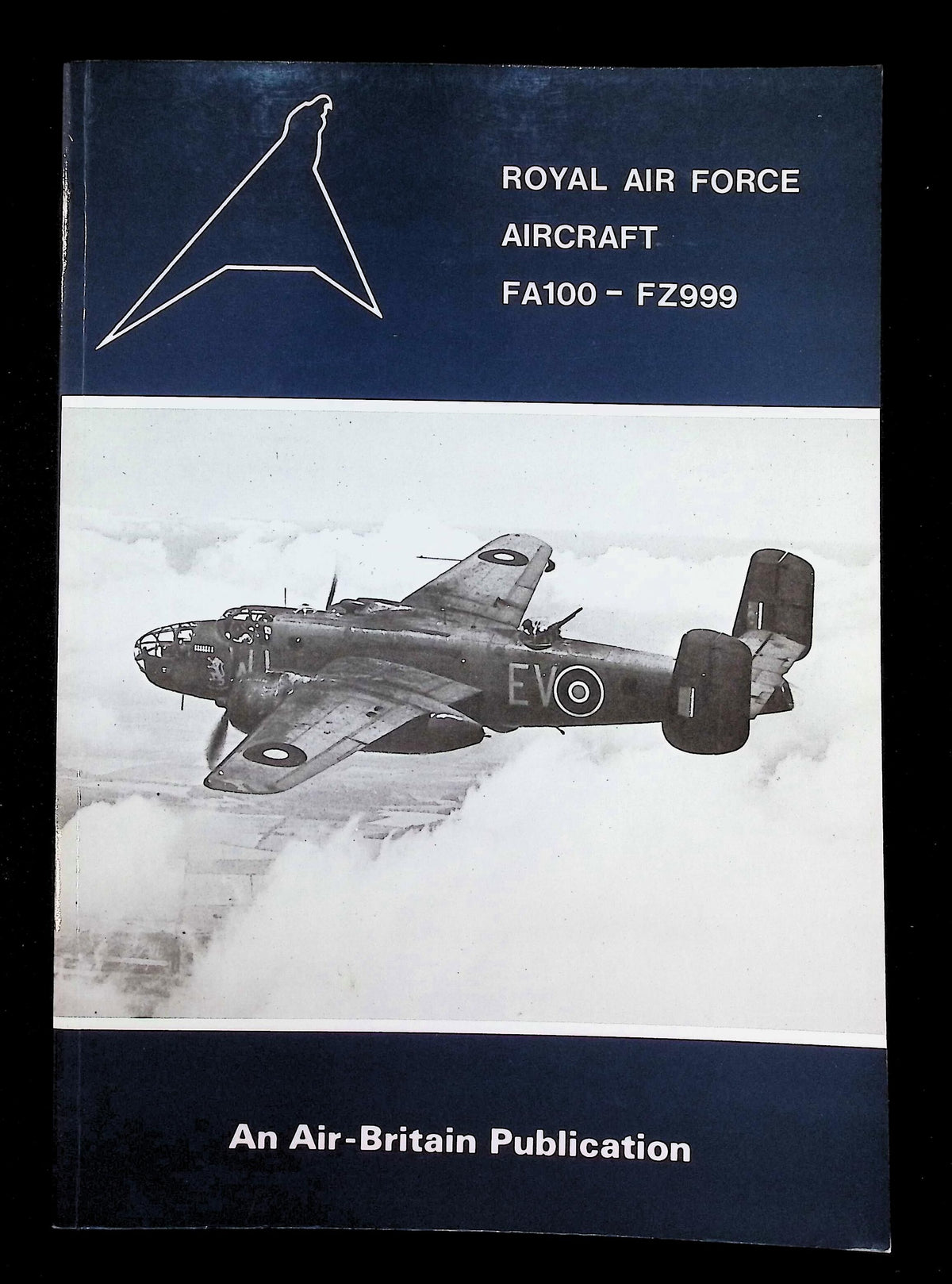Royal Air Force Aircraft FA100 to FZ999 by James J Halley: NEW 1989 First Ed Softcover PB
