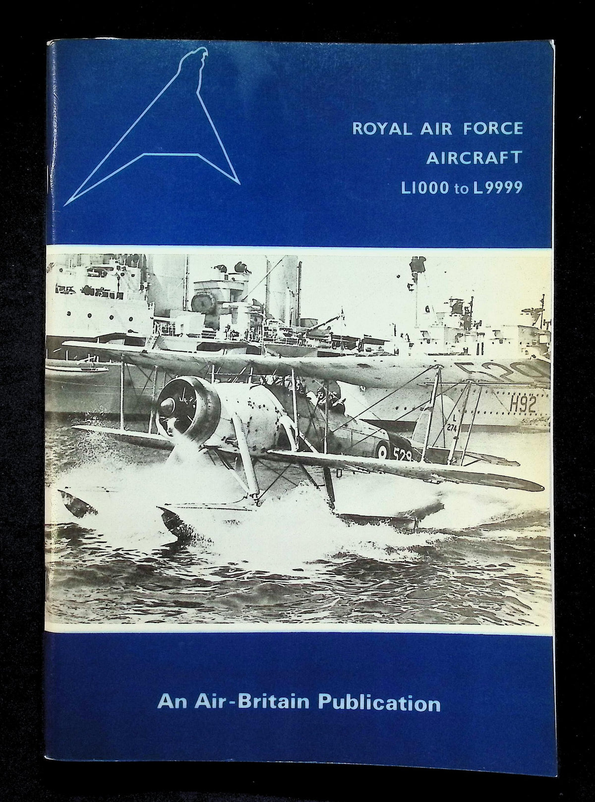 Royal Air Force Aircraft L1000 to L9999 by James J halley: NEW 1979 First Ed Softcover PB