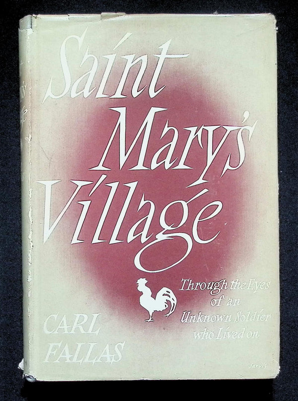 Saint Mary's Village, Through The Eyes of an Unknown Soldier Who Lived On: 1954 1st ED HB