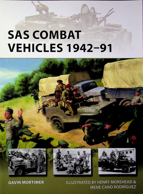 SAS Combat Vehicles 1942–91 by G.Mortimer: NEW Osprey New Vanguard