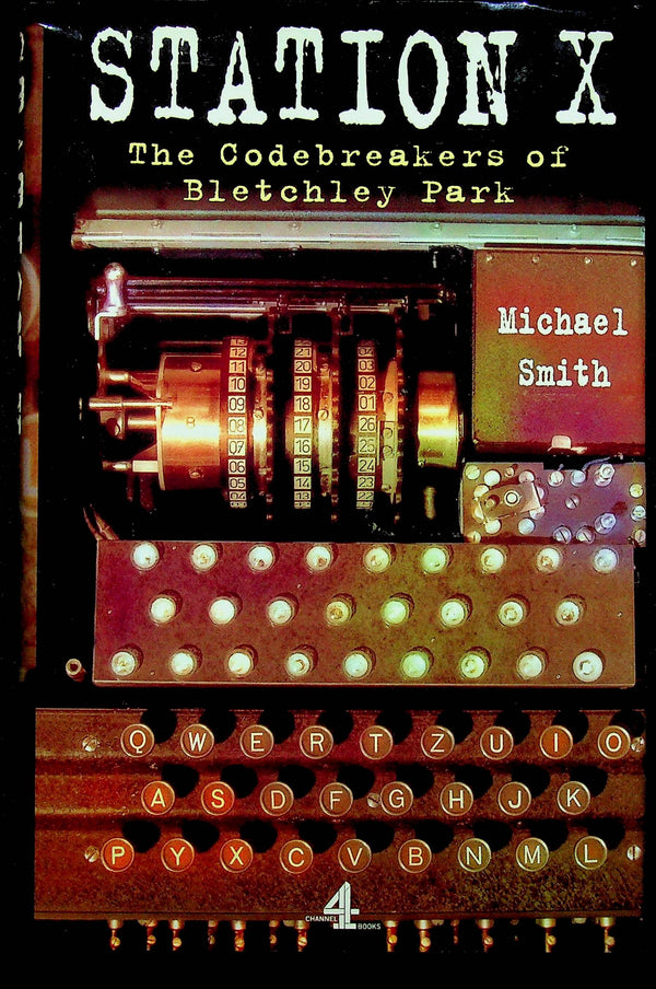 Sation X: The Codebreakers of Bletchley Park: 1998 1st Edition NEW Hardback + DJ