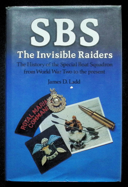 SBS, The Invisible Raiders by James D Ladd: NEW 1983 First Edition Hardback