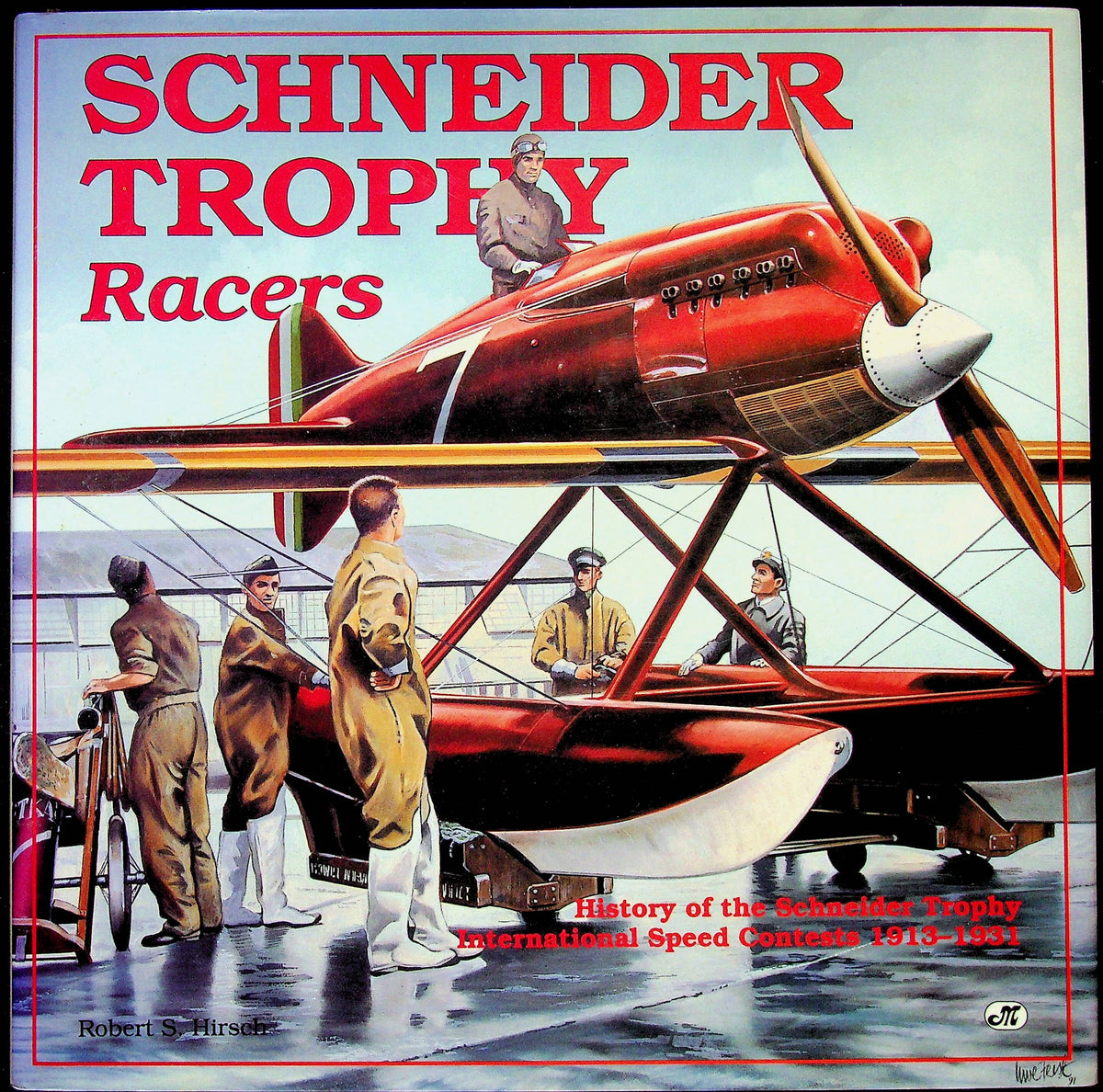 Schneider Trophy Racers: The History from 1913 to 1931/ 1st UK Edtn.1993 Hardback + DJ