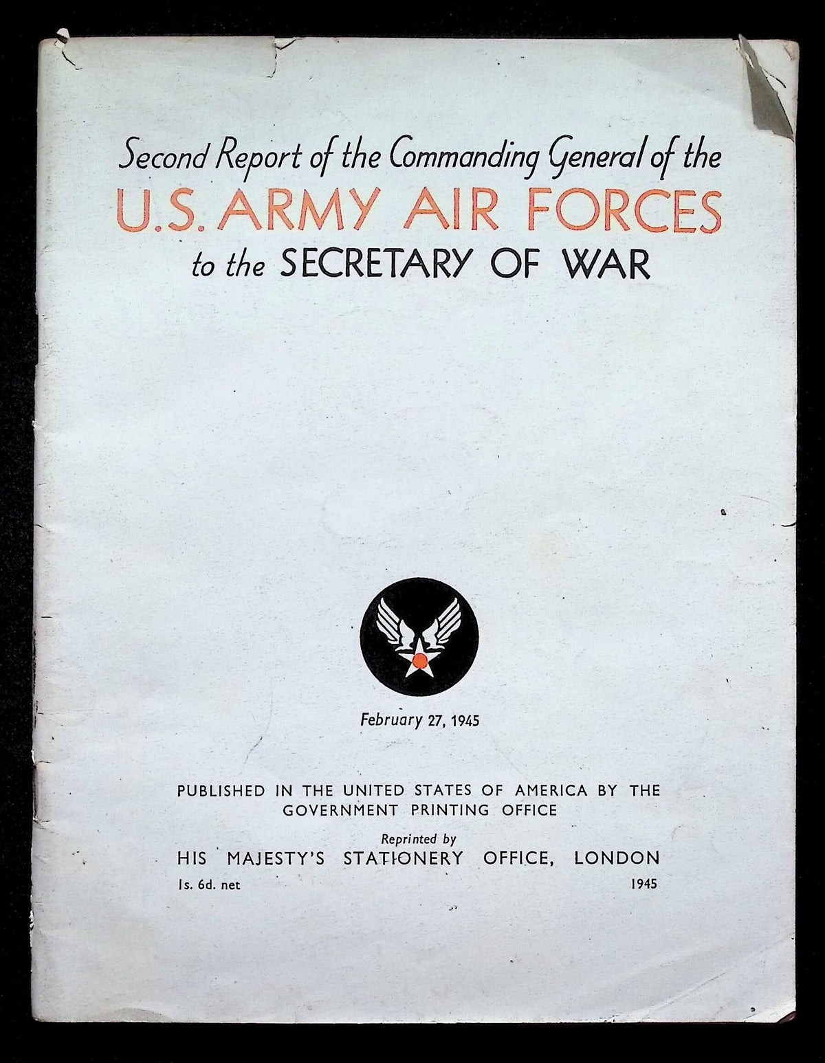 Second Report of The Commanding General of The USAAF to The Secretary of War: 1945 SB