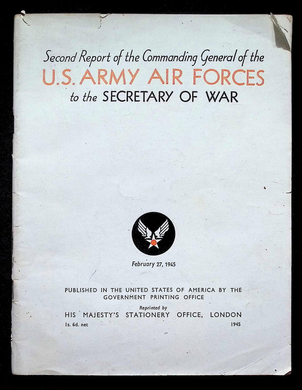 Second Report of The Commanding General of The USAAF to The Secretary of War: 1945 SB
