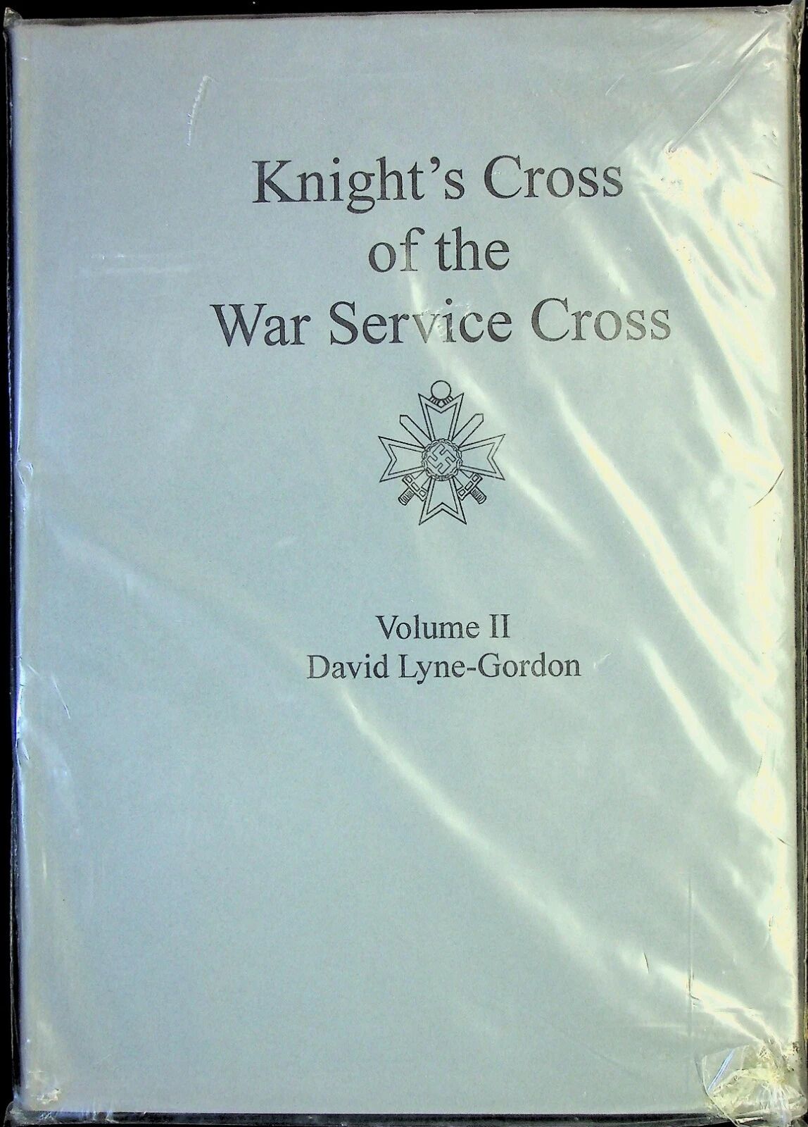 Share Knight's Cross of the War Service Cross Vol.II by Lynne-Gordon: NEW 2003 1st Ed.HB