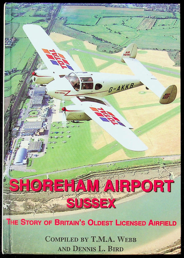 Shoreham Airport: T Webb & Dennis Bird 1996 1st edition hardback