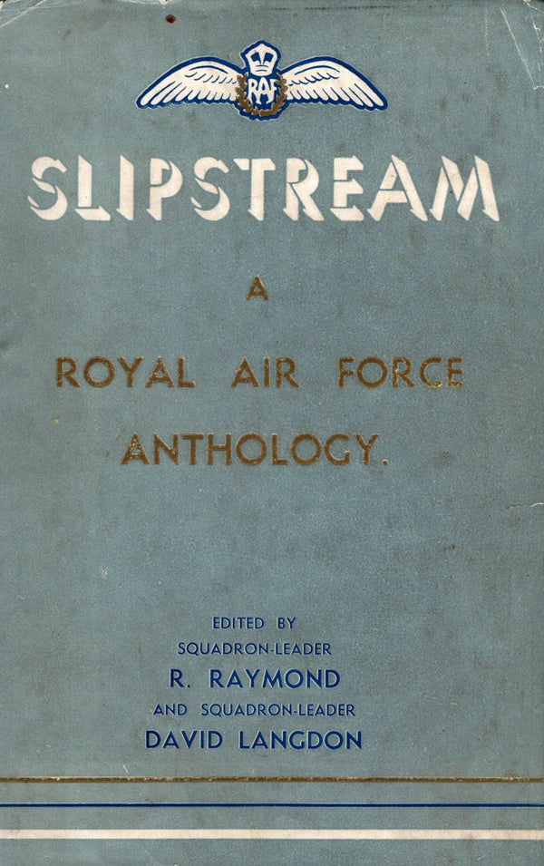Slipstream by R.Raymond & D.Langdon: 1946 First Edition Hardback; RAF Journal Anthology