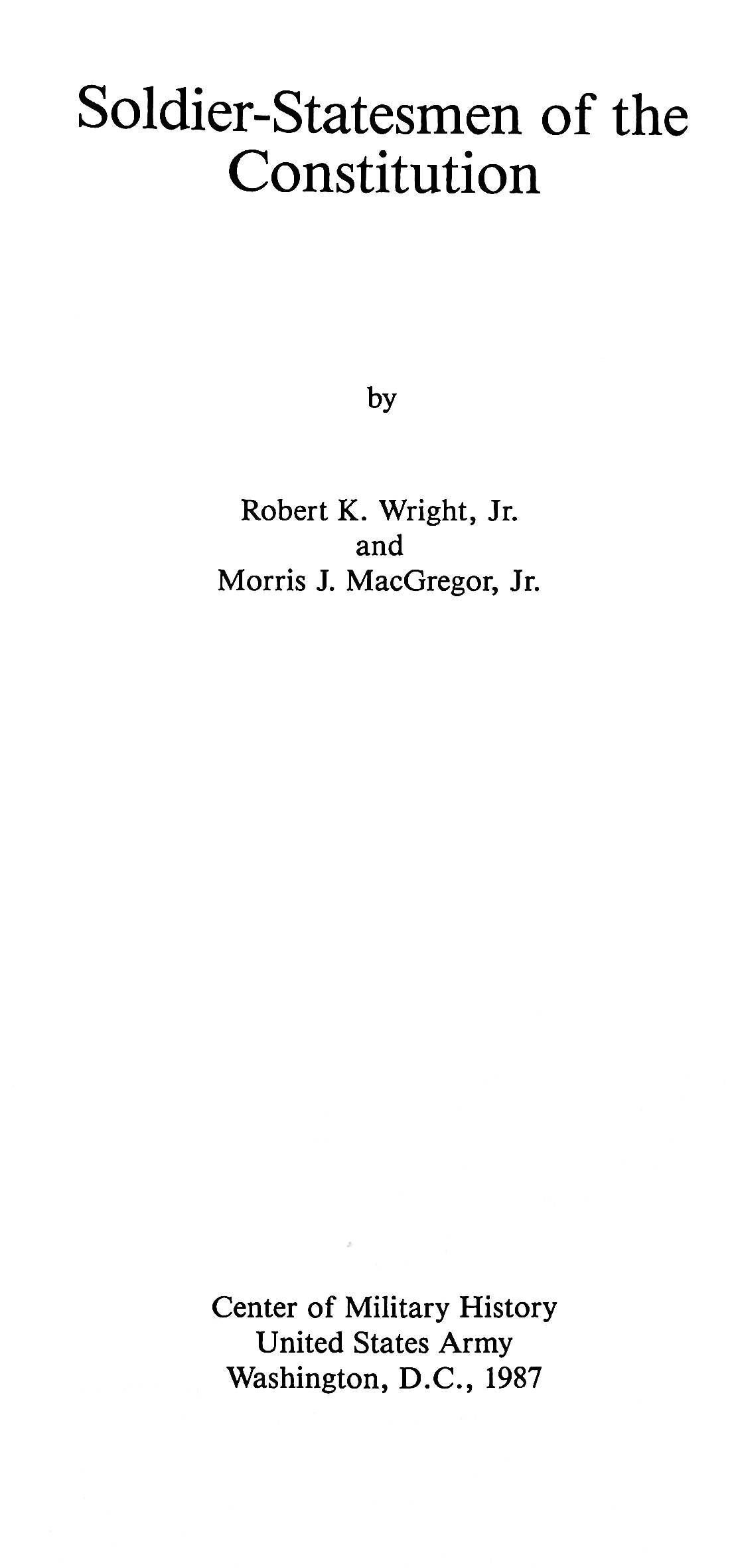 Soldier-Statesmen of the Constitution: NEW 1987 1st Ed/ US Army Center of Military History