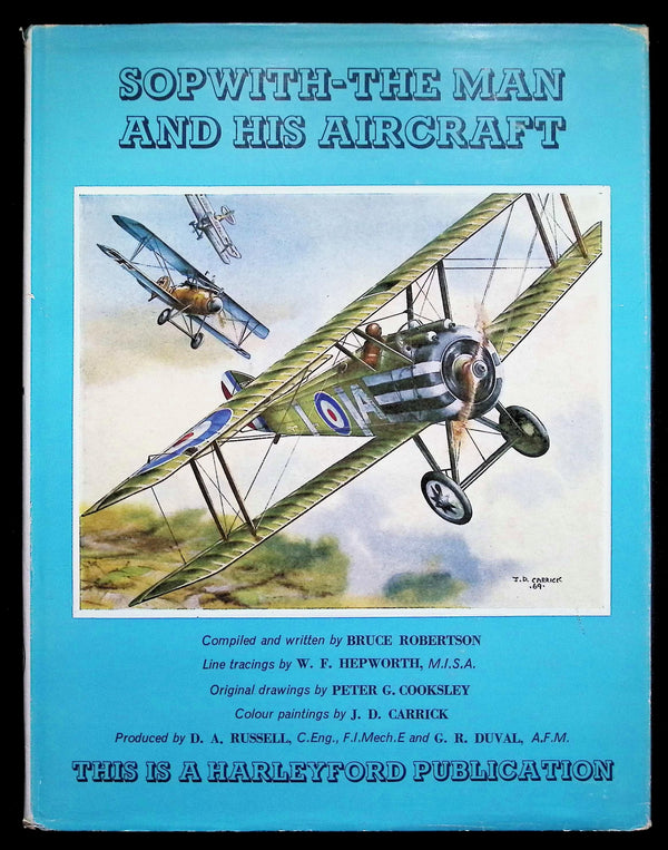 Sopwith - The Man and His Aircraft by Bruce Robertson: 1970 Hardback