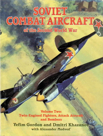 Soviet Combat Aircraft of the Second World War; Volume 2: 1999 1st edition hardback