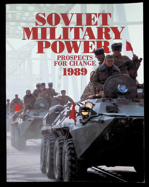 Soviet Military Power; Prospects for Change; 1989 First Edition Softcover Trade Paperback