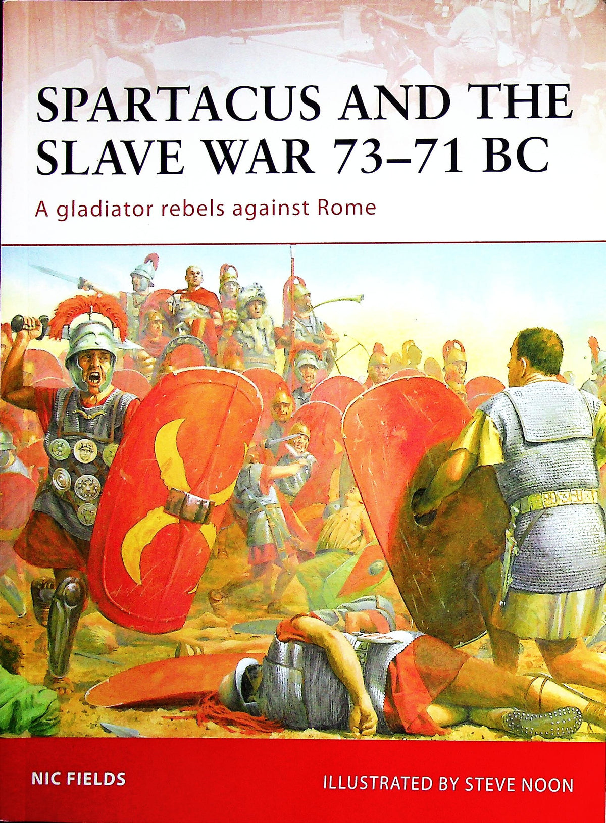 Spartacus and the Slave War 73-71 BC by Nic Fields: Osprey Campaign Series