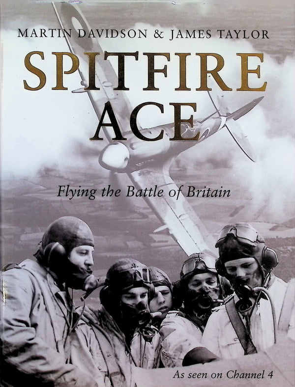 Spitfire Ace by M Davidson & J Taylor 2005 1st Edition hardback