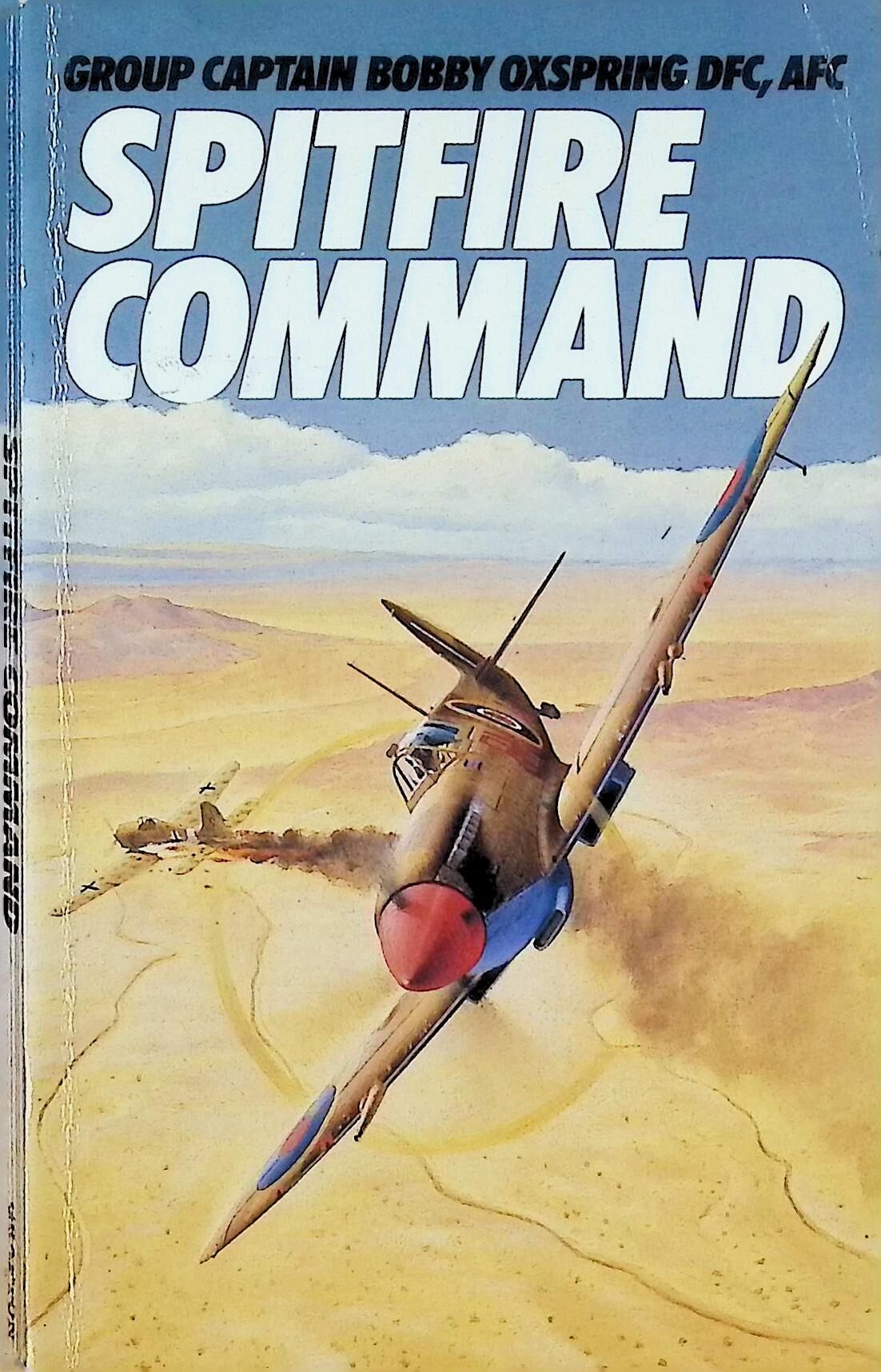 Spitfire Command: Group Captain Bobby Oxspring DFC, AFC1987 paperback